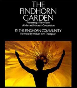 The Findhorn Garden by the Findhorn Community